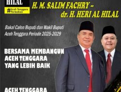 LIRA Menilai Duet Salim Fakhry – Heri Al Hilal ( SAH ) Pasangan Ideal Membangun Aceh Tenggara Menuju Perbaikan
