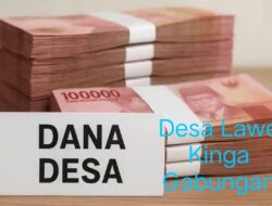 Diduga Dana Desa Lawe Kinge Gabungan Ditilap Oknum Kepala Desa, Warga Desak APH Lakukan Penyelidikan