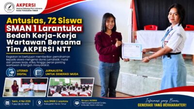 72 Siswa SMAN 1 Larantuka Belajar Teknis Jurnalistik dan Literasi Digital Bersama AKPERSI NTT